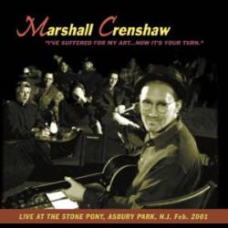 Marshall Crenshaw : I've Suffered for My Art... Now It's Your Turn